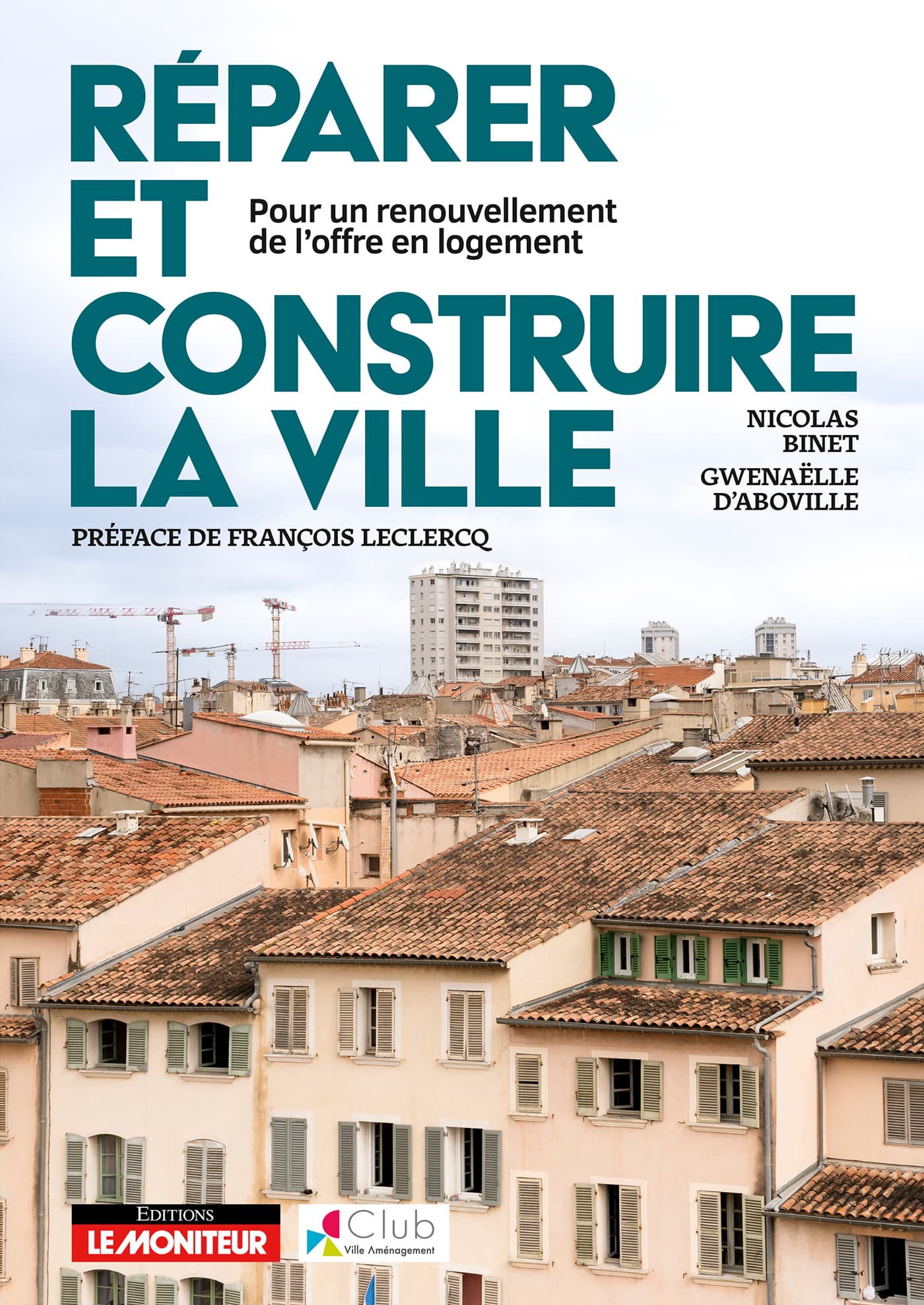 Réparer et construire la ville. Pour un renouvellement de l’offre en logement Réparer et construire la ville. Pour un renouvellement de l’offre en logement